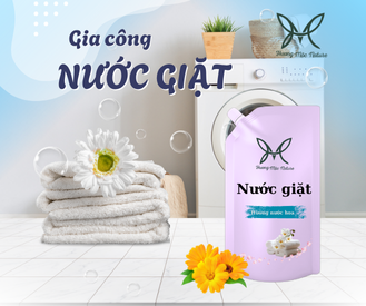 GIA CÔNG NƯỚC GIẶT - GIẢI PHÁP TOÀN DIỆN CHO DOANH NGHIỆP MUỐN PHÁT TRIỂN THƯƠNG HIỆU RIÊNG